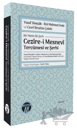 Yusuf Sîneçâk - İlmî Mehmed Dede ve Cevrî İbrahim Çelebi/ Bir Metin İki Şerh