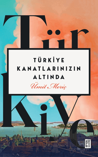 Türkiye Kanatlarınızın Altında