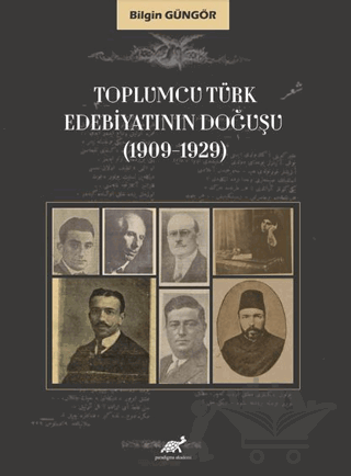 Toplumcu Türk Edebiyatının Doğuşu (1909-1929)