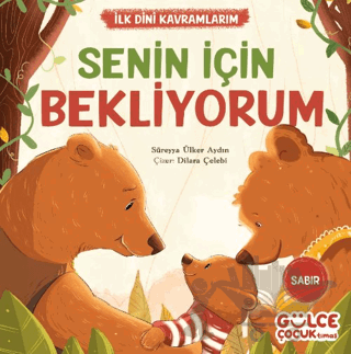Senin İçin Bekliyorum - İlk Dini Kavramlarım (Sabır)