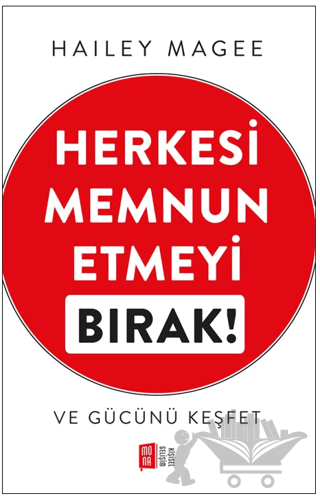 Herkesi Memnun Etmeyi Bırak