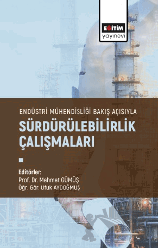 Endüstri Mühendisliği Bakış Açısıyla Sürdürülebilirlik Çalışmaları