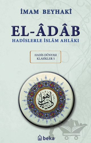 Hadislerle İslam Ahlakı - El-Adab Arapça Metinli