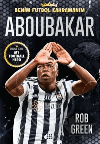 Aboubakar - Benim Futbol Kahramanım