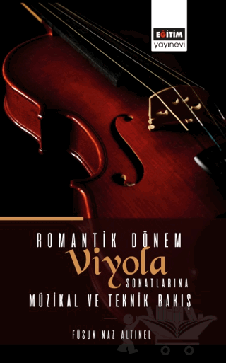 Romantik Dönem Viyola Sonatlarına Müzikal ve Teknik Bakış