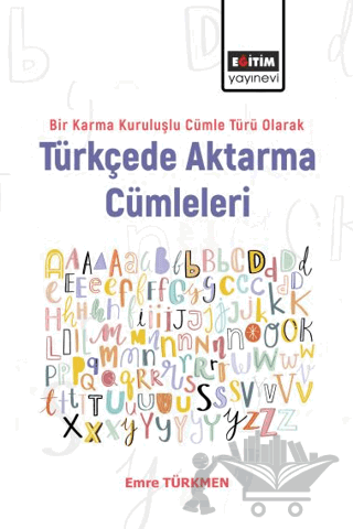Bir Karma Kuruluşlu Cümle Türü Olarak Türkçede Aktarma Cümleleri
