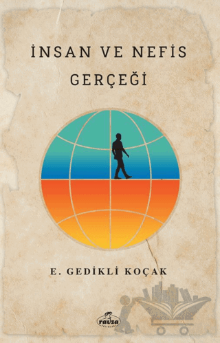 İnsan ve Nefis Gerçeği