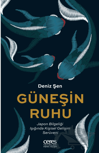 Güneşin Ruhu - Japon Bilgeliği Işığında Kişisel Gelişim Serüveni