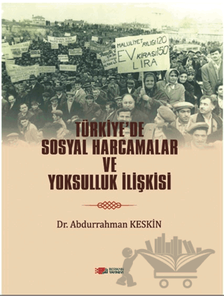 Türkiye’de Sosyal Harcamalar Ve Yoksulluk İlişkisi