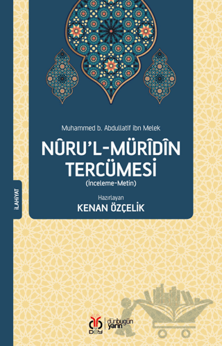 Nuru’l-Müridin Tercümesi (İnceleme-Metin)