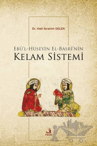 Ebü'l-Hüseyin el-Basri'nin Kelam Sistemi