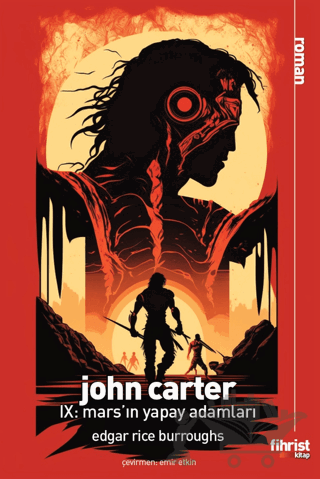 John Carter IX: Mars’ın Yapay Adamları
