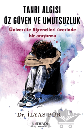Tanrı Algısı Öz Güven ve Umutsuzluk