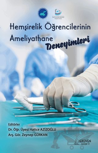 Hemşirelik Öğrencilerinin Ameliyathane Deneyimleri
