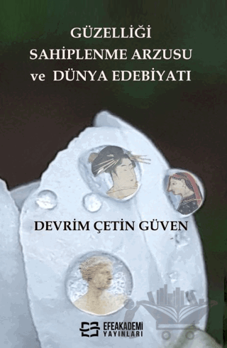 Güzelliği Sahiplenme Arzusu ve Dünya Edebiyatı