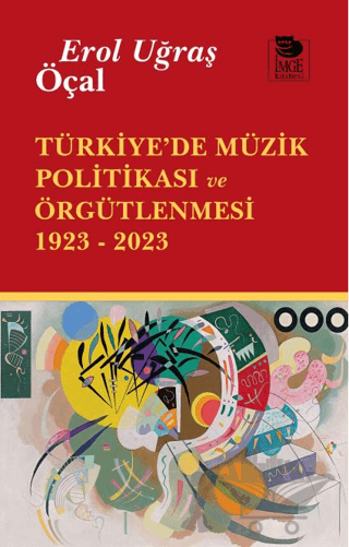 Türkiye’de Müzik Politikası ve Örgütlenmesi 1923- 2023