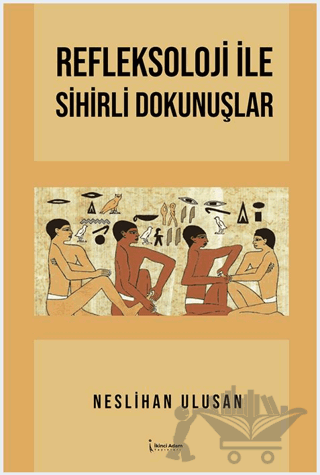 Refleksoloji İle Sihirli Dokunuşlar