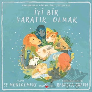 İyi Bir Yaratık Olmak