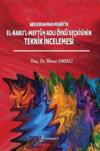 Abdurrahman Munifin El-Babul-Meftuh Adlı Öykü Seçkisinin Teknik İncelemesi