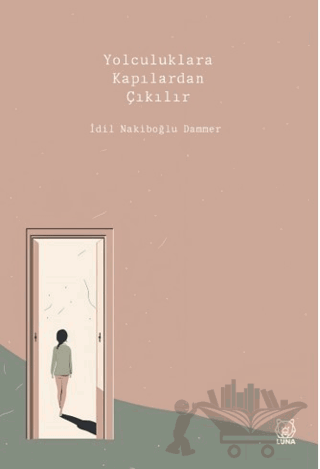 Yolculuklara Kapılardan Çıkılır