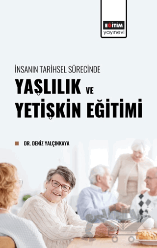 İnsanın Tarihsel Sürecinde Yaşlılık ve Yetişkin Eğitimi
