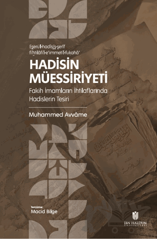Hadisin Müessiriyeti: Fakih İmamların İhtilaflarında Hadislerin Tesiri