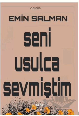Seni Usulca Sevmiştim