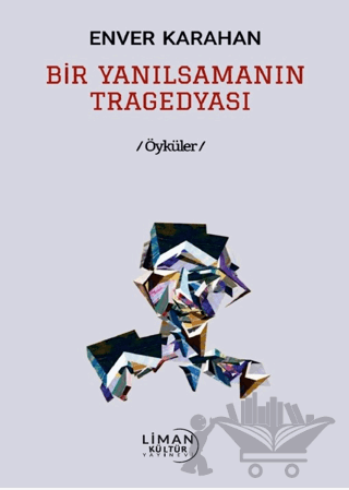 Bir Yanılsamanın Tragedyası
