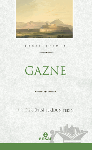 Gazne (Şehirlerimiz-13)