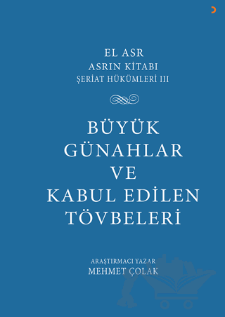 El Asr Asrın Kitabı Şeriat Hükümleri 3 Büyük Günahlar ve Kabul Edilen Tövbeler