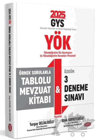 YÖK Üst Kuruluşları ile YÖK Personeli GYS Örnek Sorularla Tablolu Mevzuat Kitabı ve 3 Deneme Sınavı
