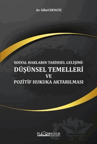 Sosyal Hakların Tarihsel Gelişimi: Düşünsel Temelleri ve Pozitif Hukuka Aktarılması