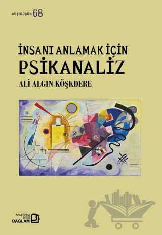 İnsanı Anlamak İçin Psikanaliz