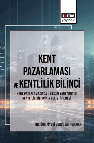 Kent Pazarlaması ve Kent Bilinci
