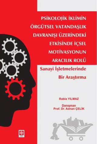 Psikolojik İklimin Örgütsel Vatandaşlık Davranışı Üzerindeki Etkisinde İçsel Motivasyonun Aracılık Rolü