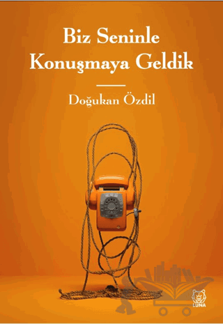 Biz Seninle Konuşmaya Geldik