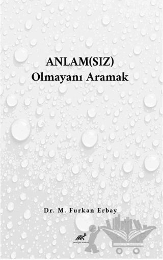 Anlam(sız) Olmayanı Aramak