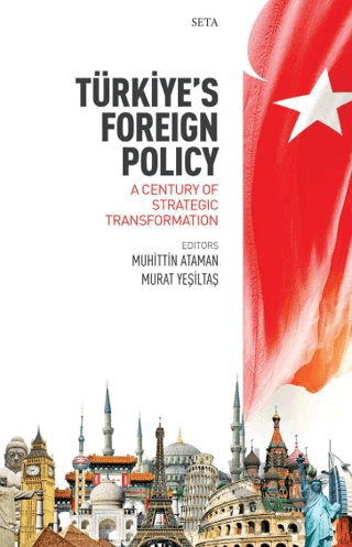 Türkiye’s Foreign Policy: A Century Of Strategic Transformation
