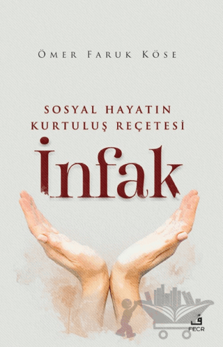 Sosyal Hayatın Kurtuluş Reçetesi İnfak