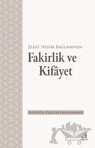 Zekat Nisabı Bağlamında Fakirlik ve Kifayet