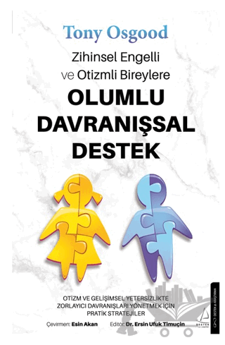 Zihinsel Engelli ve Otizmli Bireylere Olumlu Davranışsal Destek