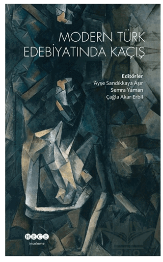 Modern Türk Edebiyatında Kaçış