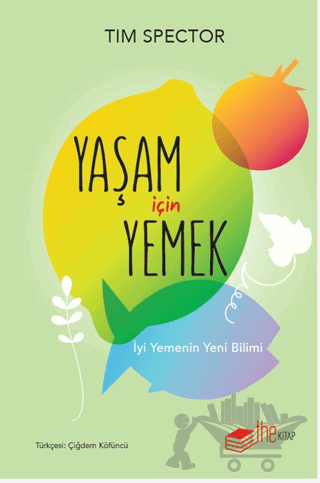 Yaşam İçin Yemek – İyi Yemenin Yeni Bilimi