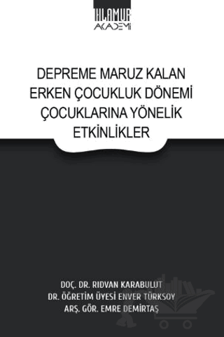 Depreme Maruz Kalan Erken Çocukluk Dönemi Çocuklarına Yönelik Etkinlikler