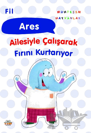 Fil Ares Ailesiyle Çalışarak Fırını Kurtarıyor