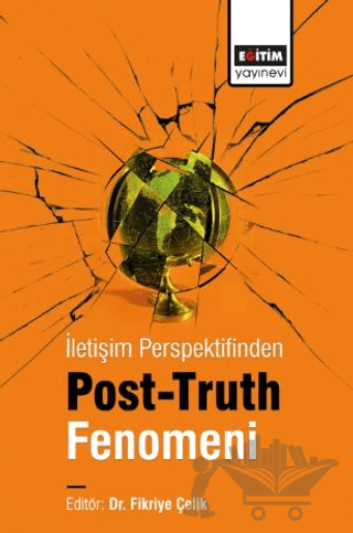İletişim Perspektifinden Post-Truth Fenomeni