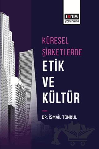 Küresel Şirketlerde Etik ve Kültür
