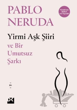 Yirmi Aşk Şiiri - Ve Bir Umutsuz Şarkı