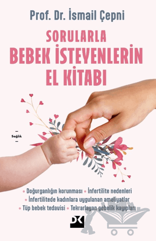 Sorularla Bebek İsteyenlerin El Kitabı