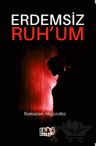 Erdemsiz Ruhum